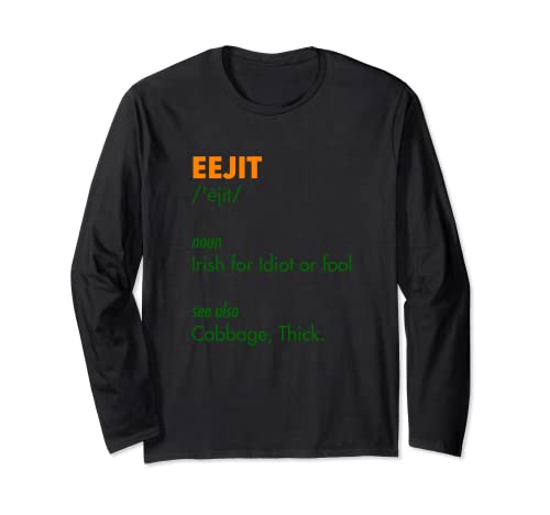 Eejit Irish Slang Definición Divertido Dicho Día de San Patricio Manga Larga
