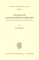 Abwertung Und Gesamtwirtschaftliches Gleichgewicht: Ein Beitrag Zur Integration Des Geldes in Die Wechselkurstheoretische Analyse 3428026853 Book Cover