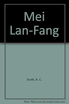 Hardcover Mei Lan-Fang: Leader of the Pear Garden Book