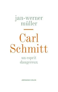 Book's Cover of Carl Schmitt - Un esprit dangereux: Un esprit dangereux