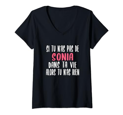 Femme Drôle Cadeau pour Prénom Sonia Humour Sonia T-Shirt avec Col en V