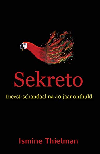 Sekreto: Incest-schandaal na 40 jaar onthuld (Dutch Edition)
