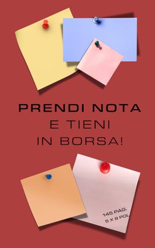 PRENDI NOTA E TIENI IN BORSA: Note-book formato medio/piccolo , 5x8 pollici da riempire con note personali, 145 pagine a righe e