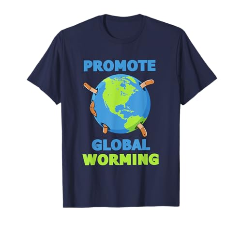 Promote Global Worming! Funny worm composting T-shirt T-Shirt