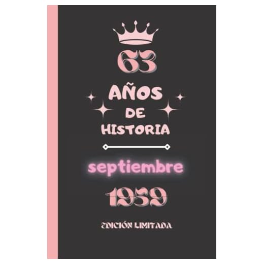 CUADERNO, 63 AÑOS DE HISTORIA septiembre 1959 EDICIÓN LIMITADA: Cuaderno de cumpleaños para ella, regalo de cumpleaños único de 63 años para niñas, ... nacido en septiembre, cuaderno de cumpleaños.
