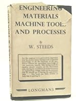 Engineering Materials Machine Tools and Processes B001OV8VLO Book Cover