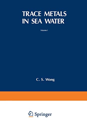 Trace Metals in Sea Water (Nato Conference Series, 9, Band 9)