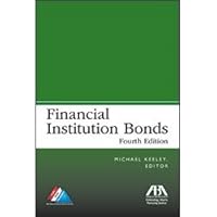 Financial Institution Bonds, Fourth Edition 1634256905 Book Cover