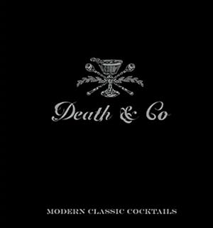 Book cover Death & Co: Modern Classic Cocktails