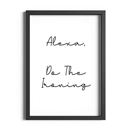 ETEKNIC Kitchen Wall Art Prints Décor Black And White Laundry Room Print Posters Sign Home Décor Unframed Funny Do The Ironing Alexa Quote A6 A5 A4 A3 (A6 (105x148mm))