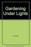 GARDENING UNDER LIGHTS 0316849057 Book Cover