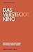 Produktbild Das versteckte Kino: Die besten Filme,von denen Sie niemals gehört haben!