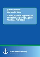 Computational Approaches for Identifying Drugs Against Alzheimer's Disease 3960671385 Book Cover