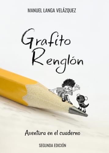 Grafito Renglón: Aventura en el cuaderno