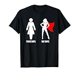 Your Wife My Wife - Superhero Woman Edition T-shirt T-Shirt