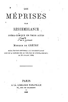 Les M�prises Par Ressemblance, Op�ra Comique Un Trois Actes 1519710852 Book Cover