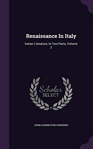 Renaissance in Italy: Italian Literature, in Tw... 134265577X Book Cover