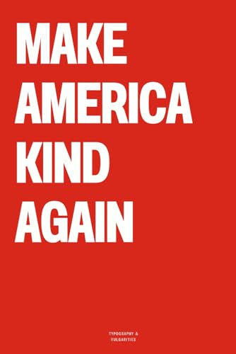 Make America Kind Again: The Notebook