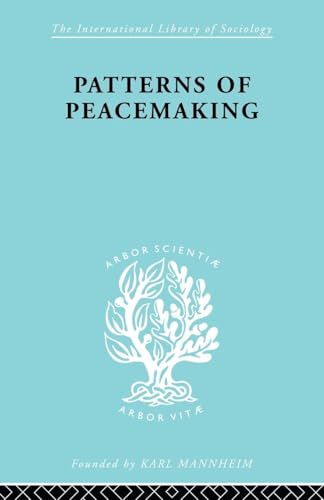 Patterns of Peacemaking (International Library of Sociology)