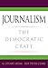 Journalism: The Democratic Craft -  Adam, G. Stuart, Paperback