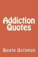 Addiction Quotes 1519340516 Book Cover