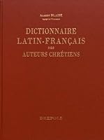 Dictionnaire Latin-Francais Des Auteurs Chretiens 2503511317 Book Cover