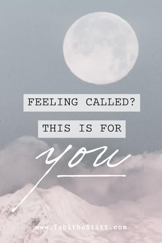 Feeling Called? This is For You