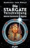 Die Stargate-Verschwörung. Geheime Spurensuche in Ägypten - Andreas von Retyi