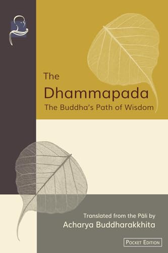 The Dhammapada (Pocket Edition): The Buddha’s Path of Wisdom