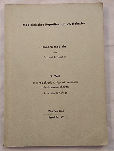 Innere Medizin 2. Teil: Innere Sekretion, Hypovitaminosen, Infektionskrankheiten.