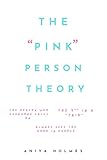The Pink Person Theory