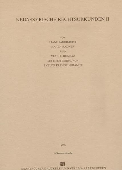 Neuassyrische Rechtsurkunden II (Wissenschaftliche Veröffentlichungen der Deutschen Orient-Gesellschaft, Band 98)