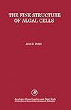The Fine Structure of Algal Cells