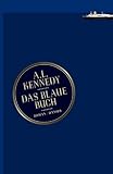 Das blaue Buch: Roman - A. L. Kennedy Übersetzer: Ingo Herzke 