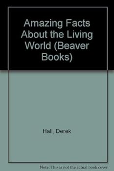 Paperback Amazing Facts About the Living World (Beaver Bks.) Book