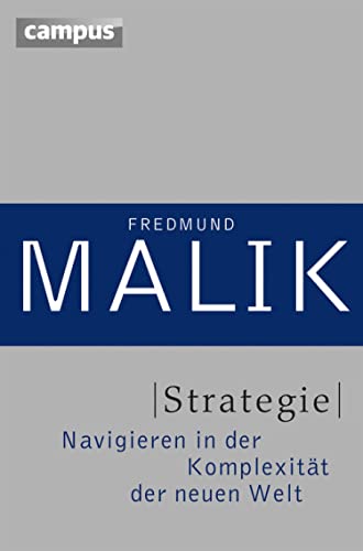Strategie: Navigieren in der Komplexität der Neuen Welt (Management: Komplexität meistern (Malik) 3)