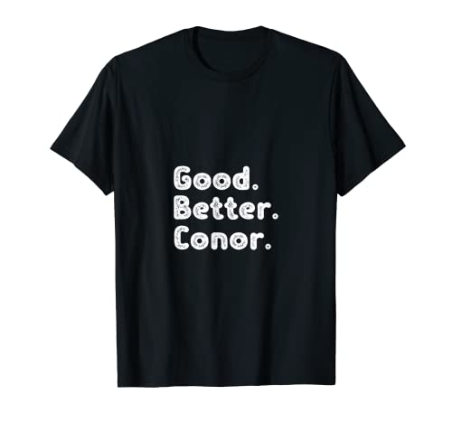Good better Conor T-Shirt