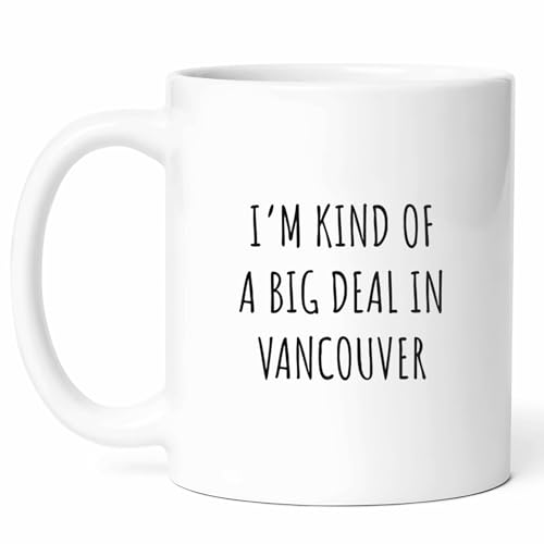 Big Deal Vancouver Mug - 11oz Ceramic Coffee Cup
