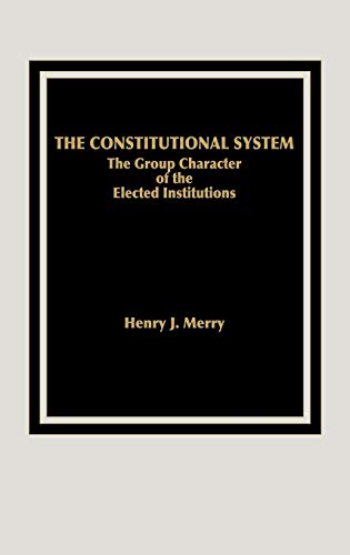 The Constitutional System: The Group Character of Elected Institutions