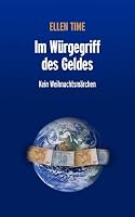 Im Würgegriff des Geldes: Kein Weihnachtsmärchen 3833440678 Book Cover