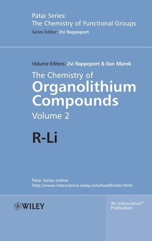 The Chemistry of Organolithium Compounds, The Chemistry of Organolithium Compounds (Patai's Chemistry of Functional Groups)