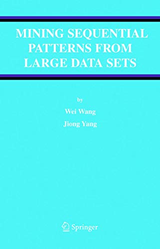 Mining Sequential Patterns From Large Data Sets (Advances In Database Systems , Volume 28) view 2