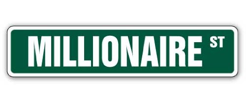 Millionaire Street Sign Rich Business Owner Man Money | Indoor/Outdoor | 24" Wide