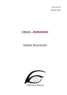 Colo... rimando. Ediz. in braille