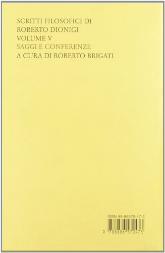 Scritti «Filosofici» Di Roberto Dionigi. Saggi E Conferenze (Vol. 5) - 2