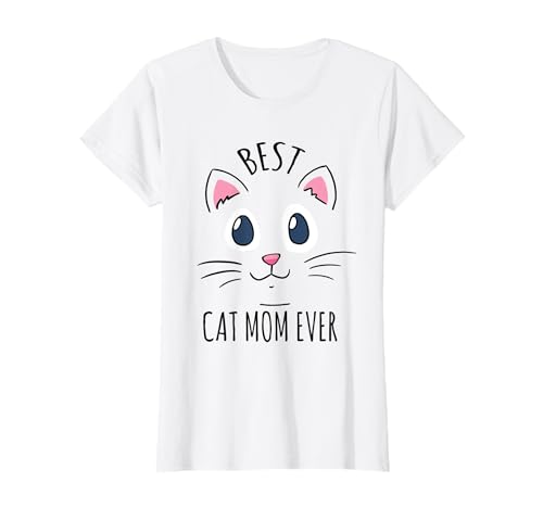 Best Cat Mom Ever Katzenmama Katzenliebhaber Spruch T-Shirt