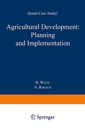 Agricultural Development: Planning and Implementation: Israel Case Study view 2
