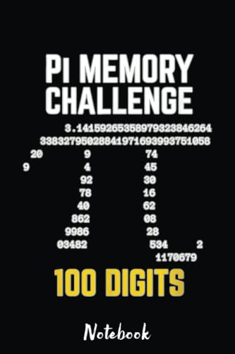 First Hundred 100 Numbers of Pi Day Challenge - Pi Digits Notebook: Blank Lined PI Day Notebook Gift 6x9 inchs, 110 Pages for Math Lover And Math ... Organizing Writing and Brainstorming.