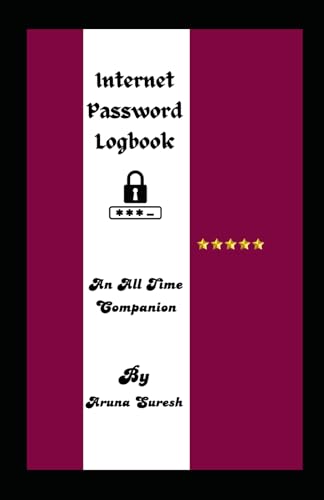 Internet Password Logbook: An All Time Companion