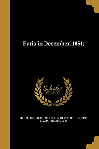 Paris in December, 1851;